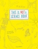 This is Not a Science Book - A Smart Art Activity Book (Paperback) - Clive Gifford Photo