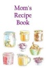 Mom's Recipe Book - Blank Cookbook (Paperback) - Ij Publishing LLC Photo