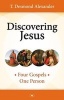 Discovering Jesus - Four Gospels - One Person (Paperback) - TDesmond Alexander Photo