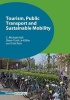 Tourism, Public Transport and Sustainable Mobility (Paperback) - C Michael Hall Photo