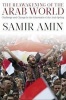 The Reawakening of the Arab World - Challenge and Change in the Aftermath of the Arab Spring (Paperback) - Samir Amin Photo