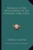 Progress in the Development of the National Parks (1916) Progress in the Development of the National Parks (1916) (Paperback) - Stephen T Mather Photo