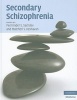 Secondary Schizophrenia (Hardcover) - Perminder S Sachdev Photo