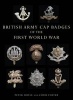 British Army Cap Badges of the First World War (Paperback) - Peter Doyle Photo