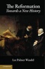 The Reformation - Towards a New History (Paperback) - Lee Palmer Wandel Photo