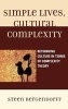 Simple Lives, Cultural Complexity - Rethinking Culture in Terms of Complexity Theory (Hardcover) - Steen Bergendorff Photo