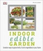 Indoor Edible Garden - How to Grow Herbs, Vegetables & Fruit in Your Home (Hardcover) - Zia Allaway Photo