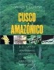 Cusco Amazonico - The Lives of Amphibians and Reptiles in an Amazonian Rainforest (Hardcover) - William Duellman Photo