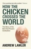 Why Did the Chicken Cross the World (Hardcover) - Andrew Lawler Photo