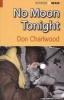 No Moon Tonight (Paperback, New edition) - Don Charlwood Photo