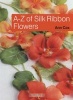 A-Z of Silk Ribbon Flowers (Paperback) - Ann Cox Photo