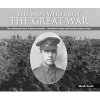 The Man Who Shot the Great War - The Remarkable Story of George Hackney - The Belfast Soldier Who Took His Camera to War (Paperback) - Mark Scott Photo