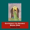 Gateway to Arabic, Bk. 1 (CD) - Imran Hamza Alawiye Photo