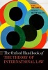 The Oxford Handbook of the Theory of International Law (Hardcover) - Anne Orford Photo