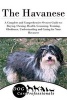 The Havanese - A Complete and Comprehensive Owners Guide To: Buying, Owning, Health, Grooming, Training, Obedience, Understanding and Caring for Your Havanese (Paperback) - Dog Care Professionals Photo