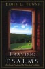 Praying the Psalms (Paperback) - Elmer L Towns Photo