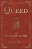 Queed - A Novel (Classic Reprint) (Paperback) - Henry Sydnor Harrison Photo