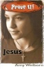 Prove It! Jesus (Paperback) - Amy Welborn Photo