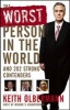 The Worst Person in the World - And 202 Strong Contenders (Hardcover) - Keith Olbermann Photo