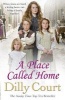 A Place Called Home (Paperback) - Dilly Court Photo