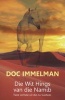 Die Wit Hings Van Die Namib - Twee Verhale Uit Die Ou Suidwes (Afrikaans, Paperback) - Doc Immelman Photo