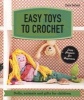 Easy Toys to Crochet - Dolls, Animals and Gifts for Children (Paperback) - Claire Garland Photo