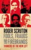 Fools, Frauds and Firebrands - Thinkers of the New Left (Paperback) - Roger Scruton Photo