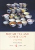 British Tea and Coffee Cups, 1745-1940 (Paperback) - Steve Goss Photo