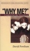 Why Me? - Comfort for the Victimized (Paperback) - David Powlison Photo