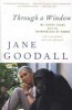 Through a Window - My Thirty Years with the Chimpanzees of Gombe (Paperback, Anniversary of) - Jane Goodall Photo