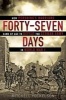 Forty-Seven Days - How Pershing's Warriors Came of Age to Defeat the German Army in World War I (Hardcover) - Mitchell Yockelson Photo