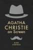 Agatha Christie on Screen 2016 (Paperback, 1st Ed. 2016) - Mark Aldridge Photo