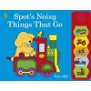 Spot's Noisy Things That Go (Board book) -  Photo