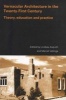 Vernacular Architecture In The Twenty-First Century - Theory, Education And Practice (Paperback, New ed) - Marcel Vellinga Photo