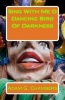 Sing with Me O Dancing Bird of Darkness (Paperback) - Adam G Chambers Photo