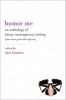 Humor Me - An Anthology of Funny Contemporary Writing (Plus Some Great Old Stuff, Too) (Paperback) - Ian Frazier Photo