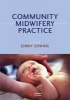 Community Midwifery Practice (Paperback) - Jenny Edwins Photo