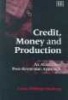 Credit, Money and Production - An Alternative Post-Keynesian Approach (Hardcover) - Louis Philippe Rochon Photo