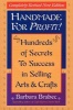 Handmade For Profit! - Hundreds Of Secrets To Success In Selling Arts And Crafts (Paperback, Revised) - Barbara Brabec Photo