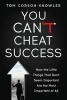 You Can't Cheat Success - How the Little Things You Think Aren't Important Are the Most Important of All (Paperback) - Tom Corson Knowles Photo