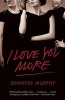 I Love You More (Paperback) - Jennifer Murphy Photo