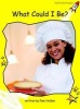 What Could I Be?, Level 2 - Early (Paperback, International edition) - Pam Holden Photo