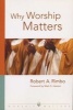 Why Worship Matters (Paperback) - Robert A Rimbo Photo