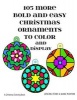 105 More Bold and Easy Christmas Ornaments to Color and Display - A Christmas Coloring Book (Paperback) - Kara Watson Photo