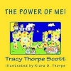 The Power of Me! (Paperback) - Tracy Thorpe Scott Photo