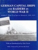 German Capital Ships and Raiders in World War II, Volume 1: From Graf Spee to Bismarck, 1939-1941 (Hardcover) - Eric Grove Photo