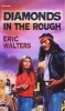 Diamonds in the Rough (Paperback) - Eric Walters Photo