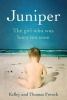 Juniper - The Girl Who Was Born Too Soon (Large print, Hardcover, large type edition) - Kelley French Photo