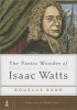 The Poetic Wonder of Isaac Watts (Hardcover) - Douglas Bond Photo