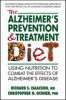 The Alzheimer's Prevention & Treatment Diet - Using Nutrition to Combat the Effects of Alzheimer's Disease (Paperback) - Richard S Isaacson Photo